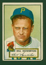 1952 Topps #167 William Bill Billy Howerton Pittsburgh Pirates Baseball  Card