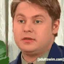 Maybe you would like to learn more about one of these? Tim And Eric Gifs Tenor