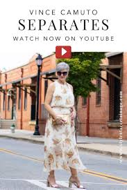 In This Post Beth From Style At A Certain Age Shows Us How She Styles Vince Camuto Separates From Her Shoes T Fashion Timeless Fashion Style Inspiration Summer