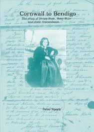Cornwall to Bendigo : the story of Henry Rule, Mary Rule and their  descendants
