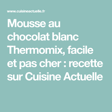 Mousse Au Chocolat Blanc Thermomix Recette Mousse Au Chocolat Recette Chocolat Blanc