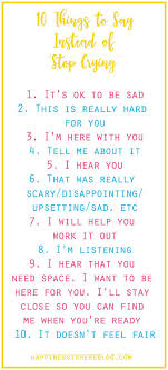10 Things To Say Instead Of Stop Crying Happiness Is Here Parenting Skills Good Parenting Parenting Hacks