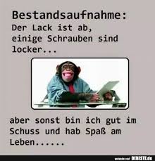Bestandsaufnahme Der Lack Ist Ab Einige Schrauben Sind Locker Lustige Bilder Spruche Witze Echt Lustig Spruche Leben Lustig Witzige Spruche Spruche