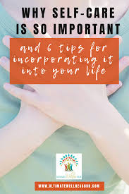 Why Self Care Is So Important And 6 Tips For Incorporating It Into Your Life The Ultimate Health And Welln Life Coach Certification Self Care Holistic Care