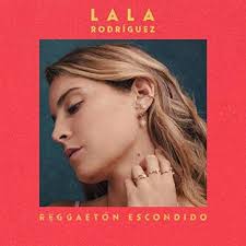 Reggaetón Escondido by Lala Rodríguez