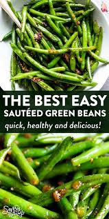 Easy Sauteed Green Beans Fresh Green Bean Recipes Thanksgiving Side Dishes Healthy Green Bean Recipes