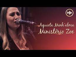 Maybe you would like to learn more about one of these? Baixar Musica Zoe Aquiete Ministerio Zoe Mp3 Letra Ladyserena75 Wall