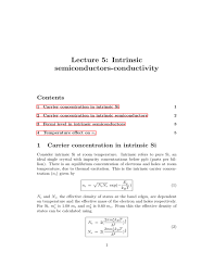 The intrinsic fermi energy is typically close to the midgap energy, half way between the conduction and valence band edge. Lecture 5 Intrinsic Semiconductors Conductivity