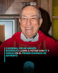 🕊️ El Cardenal Óscar Andrés Rodríguez llamó este domingo de Adviento a los  hondureños a votar con fe, paz y amor, desde la Basílica de Suyapa,  enviando un mensaje de unidad y