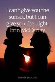 424 quotes have been tagged as sunset: 101 Awesome Meaningful Sunset Captions Quotes