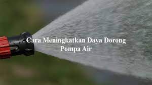 Seperti pada bangunan rumah tingkat lebih dari 3 lantai atau gedung gedung tinggi lainnya, karena … 5 Cara Meningkatkan Daya Dorong Pompa Air Jandelatv