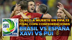 Today's soccer game follows the confederations cup third place game of uruguay vs. Duelo A Muerte Final Copa Confederaciones Brasil Vs Espana Pui Vs Xavi En Fifa Youtube