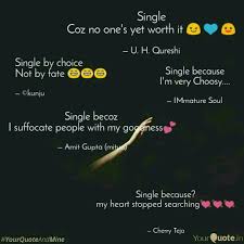 Single Because I M Very C Quotes Writings By Abhilipsa Mohapatra Yourquote