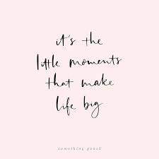 It S The Little Moments That Make Life Big Calligraphy Quote Hand Lettering Quote Motivational Quote Inspirational Quote Mutter Zitate Zitate Spruche