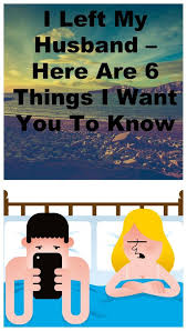 I Left My Husband Here Are 6 Things I Want You To Know Relationship Red Flags Happy Life Relationship Advice