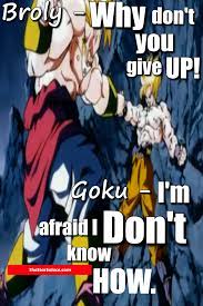 Goku Broly Dragonball Z Super Motivation Inspiration Lifestyle Ideas Tips Words Quotes Star Solace Discipline Fight Dragon Ball Z Dragon Ball Dbz
