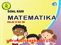 Soal ksm matematika terintegrasi mi tahun 2019 seleksi tingkat kabupaten/kota. Soal Ksm Matematika Jenjang Mi Tingkat Kabupaten Kota