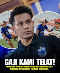 Panser Biru Mengaku Wajar Kenapa PSIS Semarang Bisa Degradasi Karena Faktor  Nunggak Gaji Pemain yang telah diakui oleh Septian David dan kawan kawan