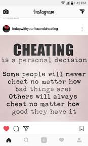 My Ex Will Always Cheat No Matter What It S A Character Flaw She Has Always Cheated On Every Bf She Ever Had Said Needs Mental Help Words Quotes Told You So