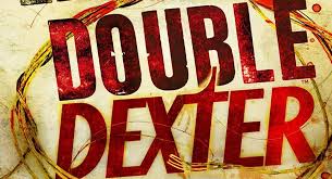 Double Dexter" by Jeff Lindsay | LitReactor