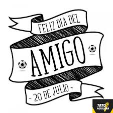 Por diversas razones ese día fue tomado como el día del amigo. Feliz Dia Del Amigo Tato Aguilera Periodista Deportivo Boca Juniors