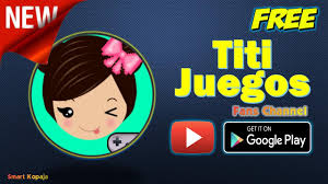 Jugamos daycare story en español. Titi Juegos Fans Channel Latest Version Apk Download Com Smartkopaja Titi Juegos Apk Free