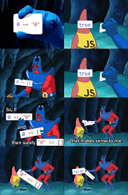 Old Meme Format Timeless Javascript Quirks Programming Coding Software Developers Webdev Sysadmin Prog Programmer Jokes Computer Humor Programming Humor