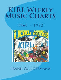 Kirl Weekly Music Charts 1968 1972 Frank W Hoffmann