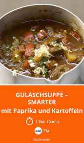 Gulaschsuppe Smarter Rezept Gulasch Gulaschsuppe Rezepte