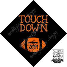 Grad Cap Topper Graduation Gift Tassel Custom High School College Grad Quote Grad Cap Decoration Accessory Football Touch Down Grad Cap Decorated High School Graduation Cap Designs Diy Graduation Cap
