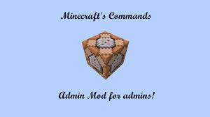 Take a look at the best minecraft server commands. Admin Mod More Commands Mcreator
