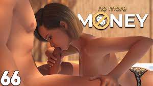 No more Money 66 PC Gameplay - Pornhub.com