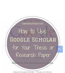 Using Google Scholar For Your Thesis Google Scholar Essay Writing Help Research Paper
