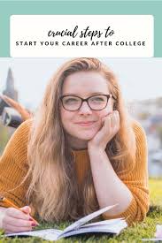 Crucial Steps To Start Your Career After College After College Career Study Schedule
