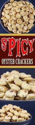Spicy Oyster Crackers Recipe Snack Mix Recipes Finger Food Appetizers Snack Recipes