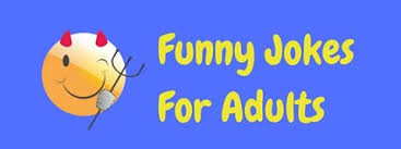 There are some corny gilgamesh jokes no one knows ( to tell your friends) and to make you laugh out loud. 36 Funny Jokes For Adults Laffgaff Home Of Laughter