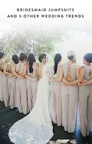 Bridesmaid Jumpsuits Are The Greatest Thing To Happen To Weddings Bridesmaids Jumpsuits Alternative Bridesmaid Bridesmaid
