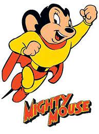 Show me pictures of mighty mouse. Mighty Mouse Wikipedia The Free Encyclopedia Classic Cartoon Characters Old Cartoons Mighty Mouse