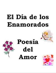 Spanish Valentine S Day Love Poems Poesia Del Amor Spanish Love Poems Class Presentation Foreign Language Teaching