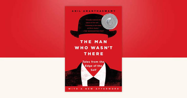 The Man Who Wasn't There by Anil Ananthaswamy: 9781101984321 |  PenguinRandomHouse.com: Books