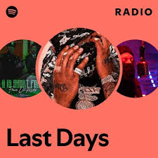 Last Days | Spotify