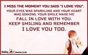 Following natsuki enomoto's confession rehearsals with yuu setoguchi, their younger siblings kotarou and hina struggle to confess their own love. I Miss The Moment You Said I Love You Your Eyes Were Sparkling And Your Heart Daily Inspirational Love Quotes At Dailylovequotes Co Uk
