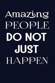 Amazing People Do Not Just Happen Motivate Inspire Writing Journal Lined Diary Notebook For Men Women Slick Success Not Only Journals I Live To Journal 9781546910831 Amazon Com Books