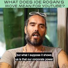 It appears that joe's departure from youtube has been foreshadowed for some time, with many speculating that the reason the podcast is no longer not only is there huge financial incentives for rogan moving his podcast over to the world's largest audio streaming service, but he can now. Russell Brand What Does Joe Rogan S Move Mean For Youtube Russell Brand Facebook