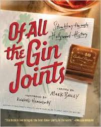 Of all the joints in all the towns in all the world she walks into mine. Of All The Gin Joints Stumbling Through Hollywood History By Mark Bailey