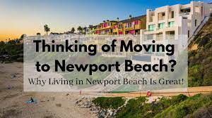Maybe you would like to learn more about one of these? Thinking Of Moving To Newport Beach Why Living In Newport Beach Is Great Safeway Moving Storage