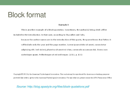 Long quotes are indented into a block quotation, without quotation marks. Apa Format Crediting Sources Ppt Download
