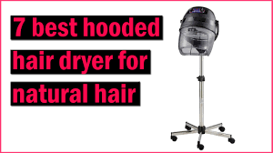 Using andre walker's hair typing system, if you have 3b to 4b hair types like many african americans or other women with curly hair, the best hooded hair dryer for black hair is the pibbs kwik dri salon quality dryer. 7 Best Hooded Dryer For Natural Hair