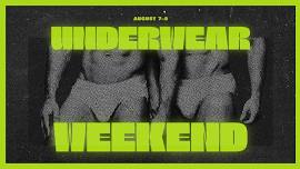 Underwear Weekend