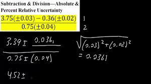 Subtraction Division Absolute Percent Relative Uncertainty Youtube